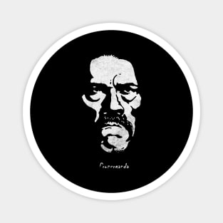 Danny trejo Machete Magnet